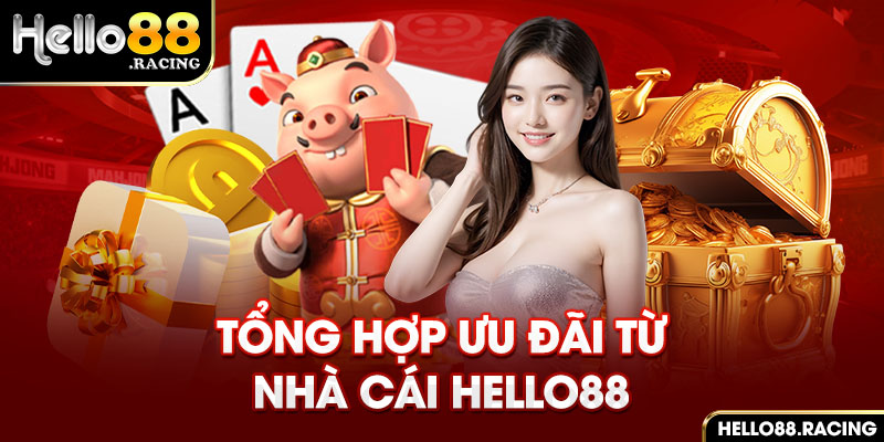 Danh sách các ưu đãi từ Hello88