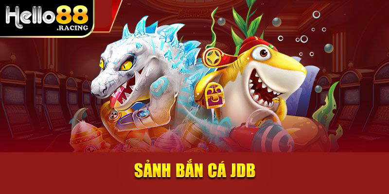 Sân chơi JDB là sự lựa chọn hoàn hảo