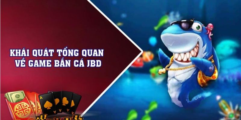 Khám phá bắn cá tại sảnh JDB