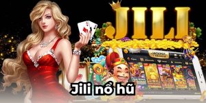 jili nổ hũ