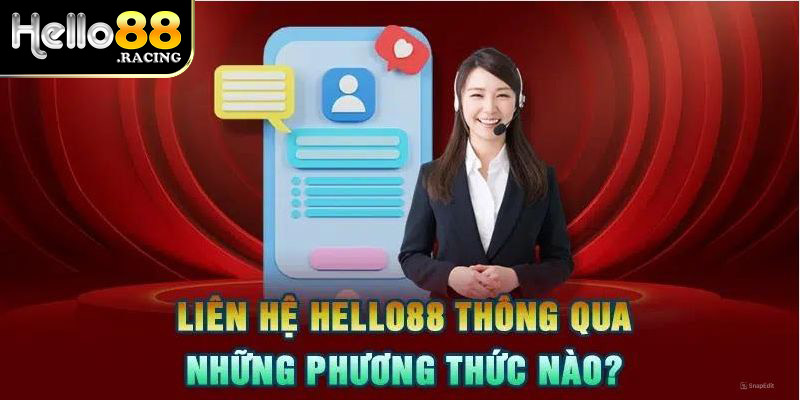 Top các hình thức liên hệ Hello88 được ưa chuộng